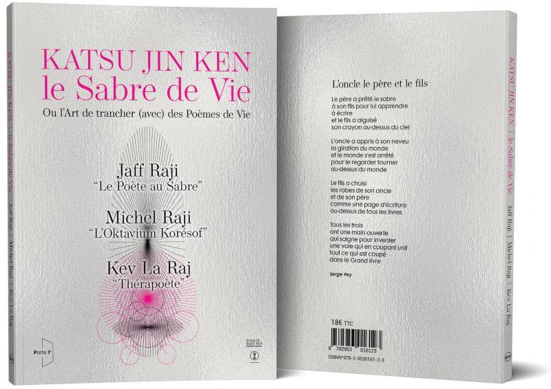 ☀️ New ☀️☀️ New ☀️ ☀️ New ☀️<br>Katsu Jin Ken Le sabre de Vie <br> Ou l'Art de trancher (avec) des Poèmes de Vie <br> Jaff RAJI, RAJI Korésof <br> & Kev La Raj <br><br><br> Port inclus 1 livre